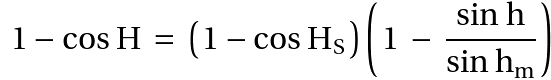 1-cos H=(1-cos HS)(1-(sin h)/(sin hm))